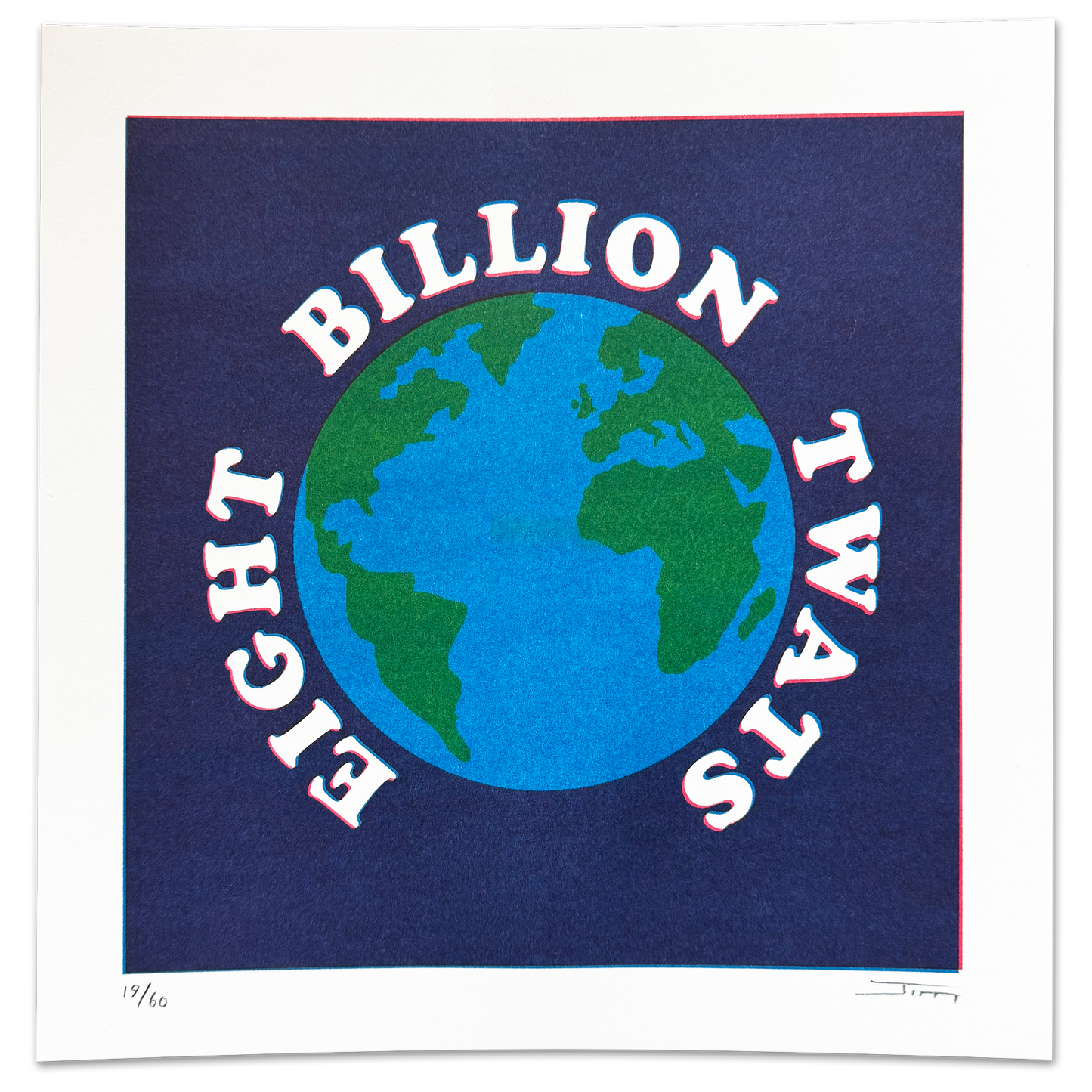 Eight Billion Twats - Ltd Risograph Print
