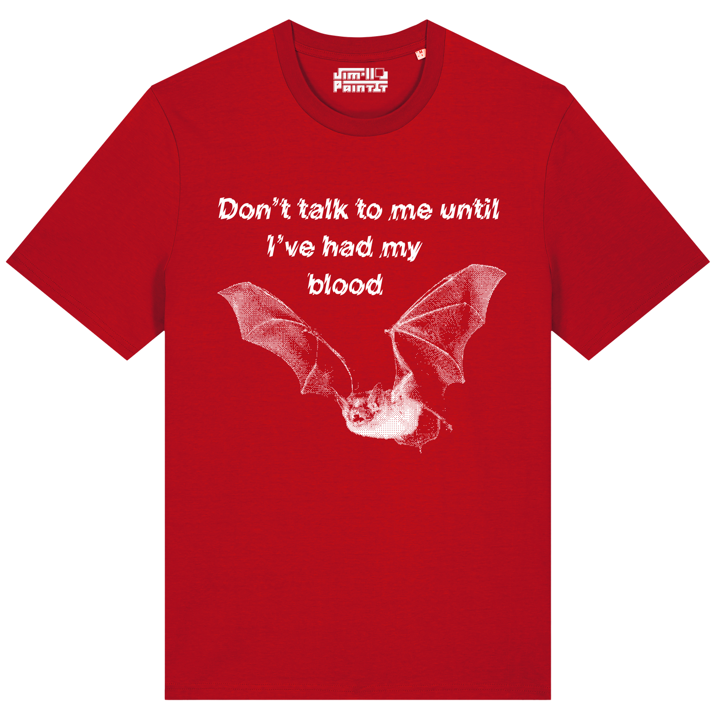 Don't Talk To Me Until I've Had My Blood - Unisex T-shirt