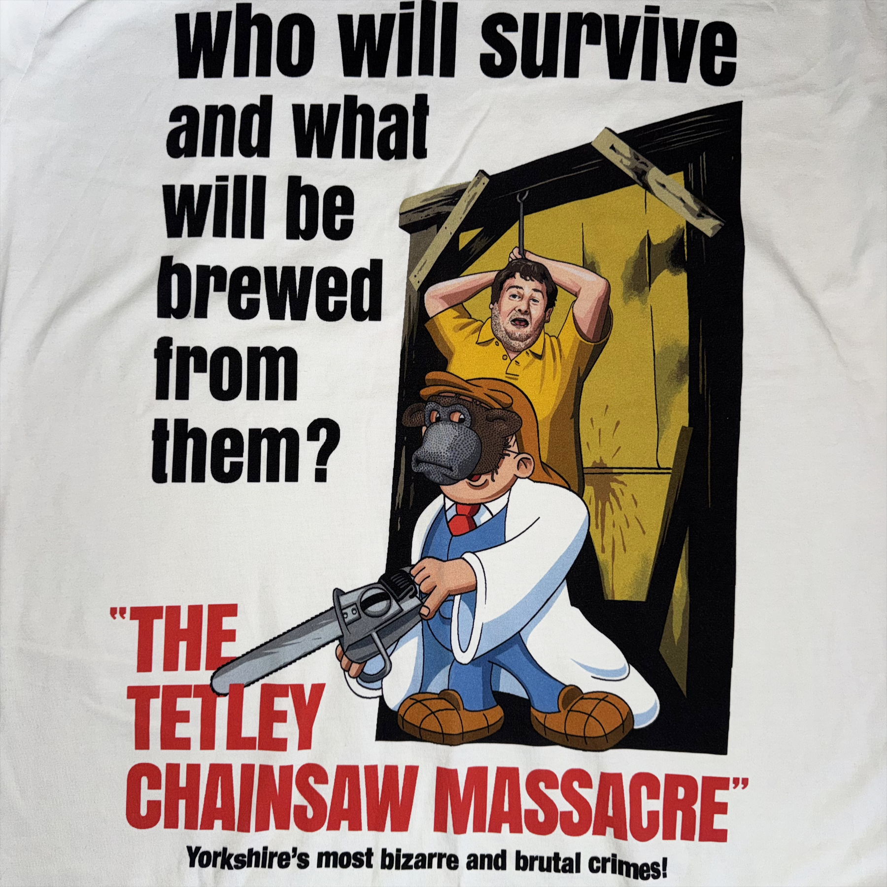 The Tetley Chainsaw Massacre Tee – Jim'll Paint It