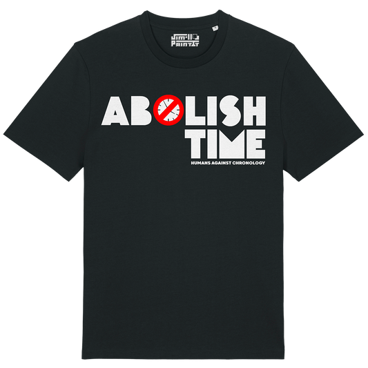 Abolish Time - Unisex T-shirt