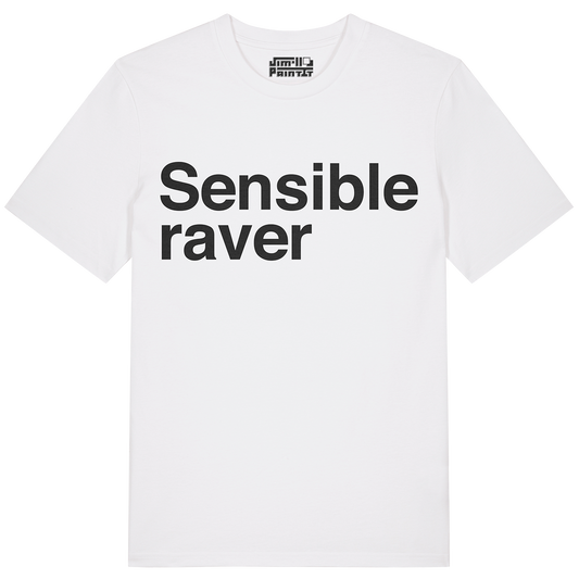 Sensible Raver - Unisex T-shirt