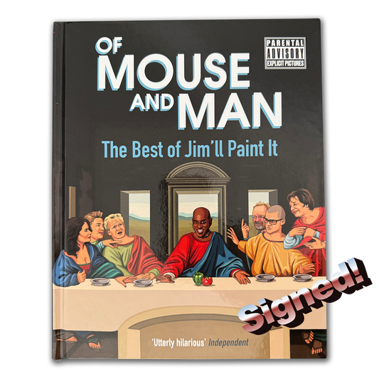 Of Mouse & Man: The Best of Jim'll Paint It - Signed Coffee Table Book