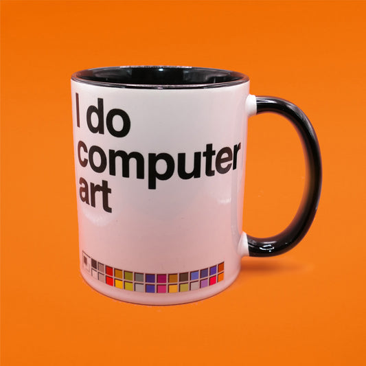 I Do Computer Art - Ceramic Mug