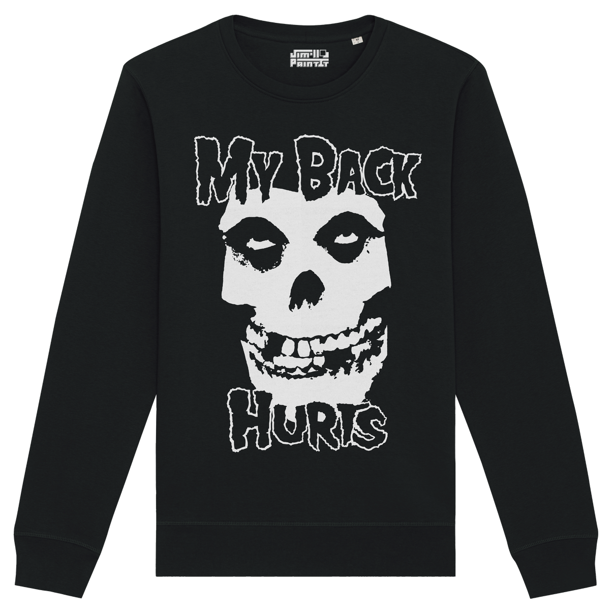 My Back Hurts Sweatshirt Jim'll Paint It
